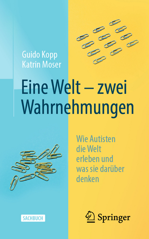 Eine Welt – zwei Wahrnehmungen - Guido Kopp, Katrin Moser