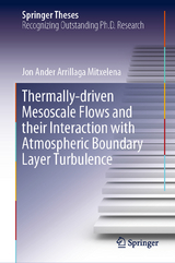 Thermally-driven Mesoscale Flows and their Interaction with Atmospheric Boundary Layer Turbulence - Jon Ander Arrillaga Mitxelena