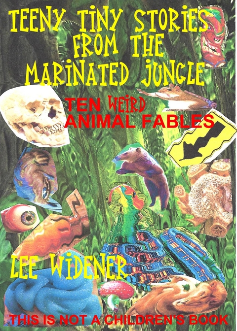 Teeny Tiny Stories From the Marinated Jungle - Lee Widener