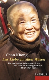 Aus Liebe zu allen Wesen - Chan Khong