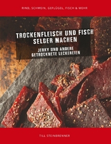 Trockenfleisch und Fisch selber machen - Till Steinbrenner