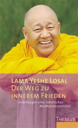 Der Weg zu innerem Frieden - Yeshe Losal