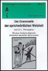 Die Grammatik der sprichwörtlichen Weisheit - Grigorij L. Permjakov