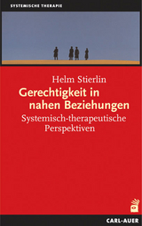 Gerechtigkeit in nahen Beziehungen - Helm Stierlin