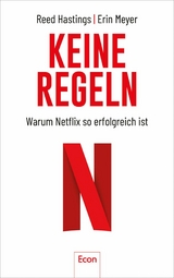 Keine Regeln - Reed Hastings, Erin Meyer