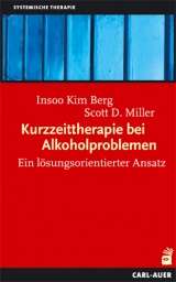 Kurzzeittherapie bei Alkoholproblemen - Insoo Kim Berg, Scott D Miller