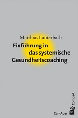 Einführung in das systemische Gesundheitscoaching - Matthias Lauterbach