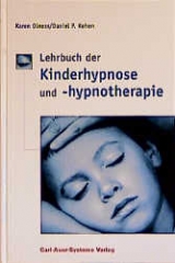 Lehrbuch der Kinderhypnose und -hypnotherapie - Karen Olness, Daniel P Kohen