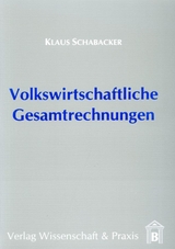 Volkswirtschaftliche Gesamtrechnungen. - Klaus Schabacker