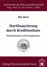 Startfinanzierung durch Kreditinstitute. - Elke Ebert