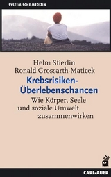 Krebsrisiken - Überlebenschancen - Stierlin, Helm; Grossarth-Maticek, Ronald