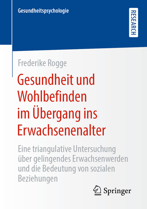 Gesundheit und Wohlbefinden im Übergang ins Erwachsenenalter - Frederike Rogge