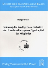 Stärkung der Kreditgenossenschaften durch verbundbezogenes Eigenkapital der Mitglieder. - Holger Blisse