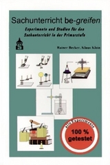 Sachunterricht be-greifen. Experimente und Studien für den Sachunterricht... / Sachunterricht be-greifen - Becker, Rainer; Klein, Klaus