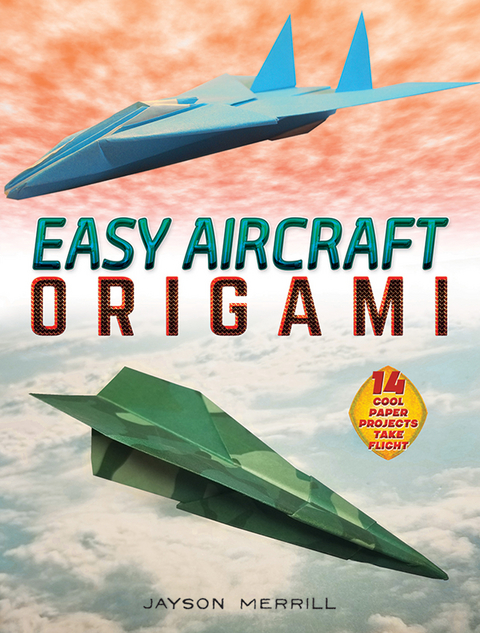 Easy Aircraft Origami -  Jayson Merrill