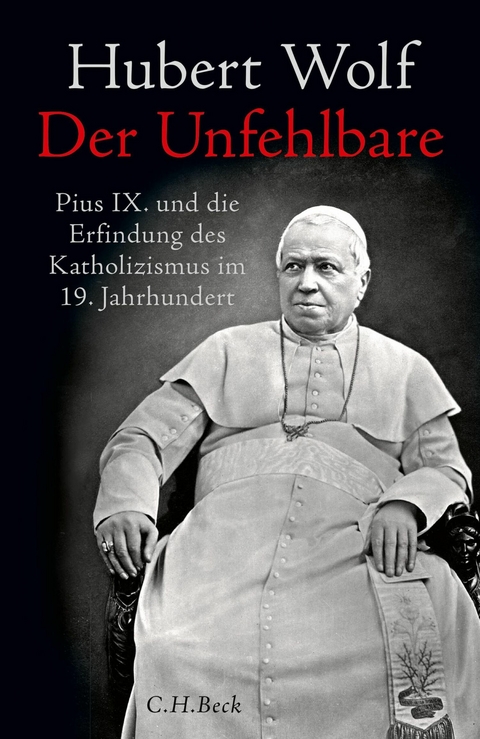 Der Unfehlbare -  Hubert Wolf