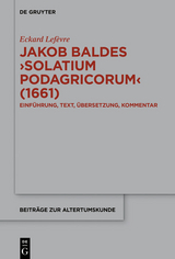 Jakob Baldes ›Solatium Podagricorum‹ (1661) - Eckard Lefèvre