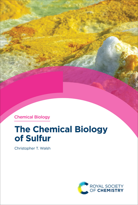 The Chemical Biology of Sulfur - USA) Walsh Christopher T (Stanford University