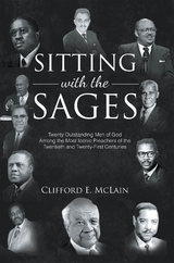 Sitting With The Sages -  Clifford E. Mclain