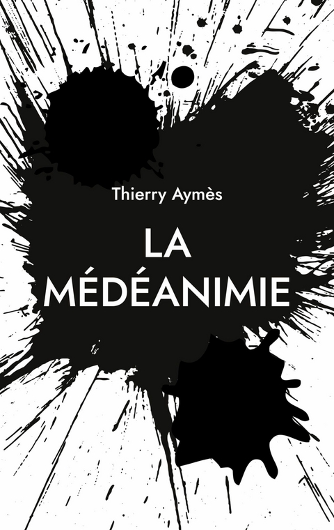 La Médéanimie - Thierry Aymès