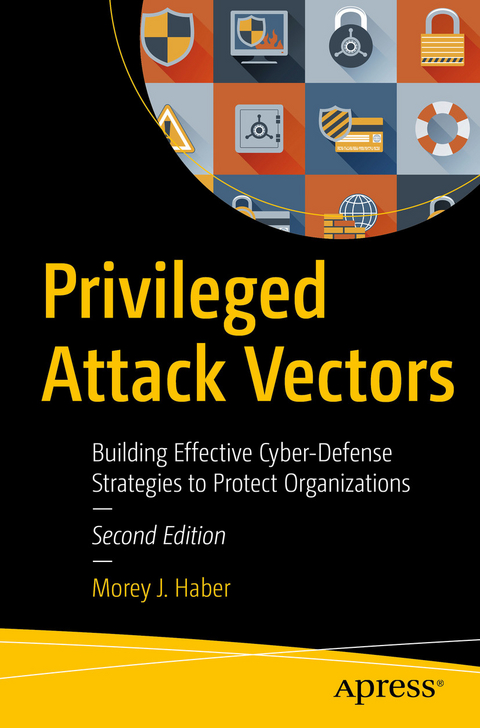 Privileged Attack Vectors - Morey J. Haber