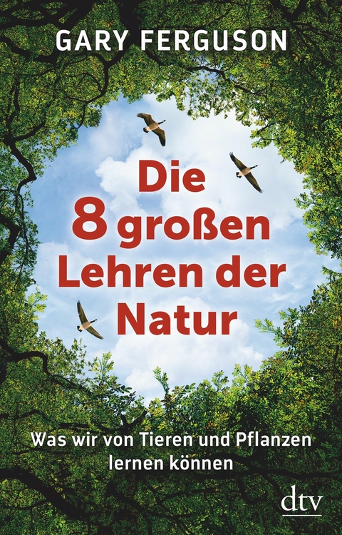 Die acht großen Lehren der Natur -  Gary Ferguson