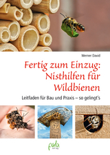 Fertig zum Einzug: Nisthilfen für Wildbienen - Werner David