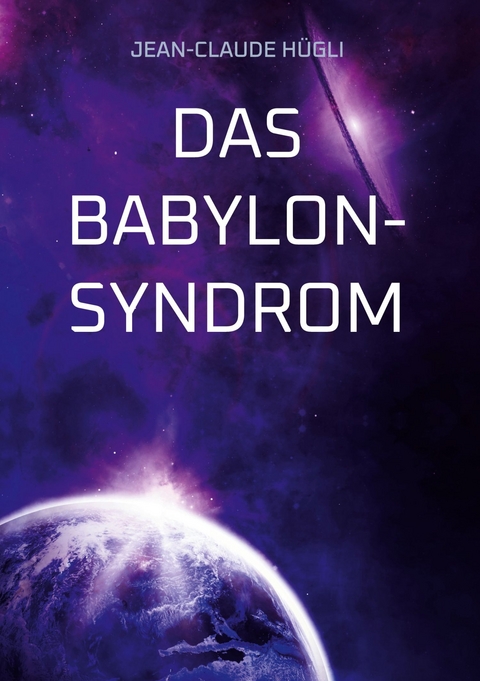 Das Babylon-Syndrom - Jean-Claude Hügli