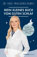 Mein kleines Buch vom guten Schlaf -  Dr. med. Franziska Rubin