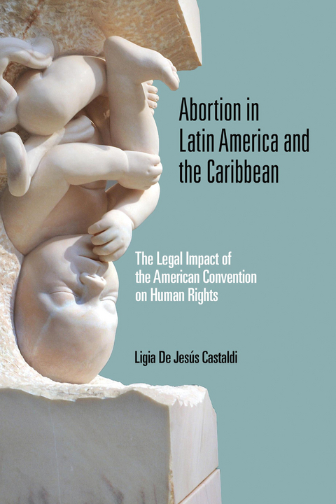 Abortion in Latin America and the Caribbean -  Ligia De Jesus Castaldi