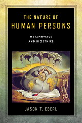 The Nature of Human Persons - Jason T. Eberl