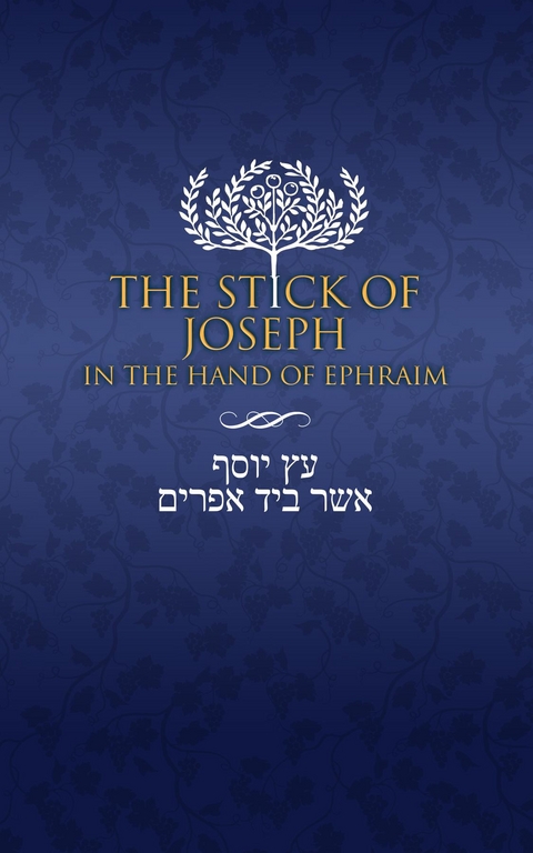 Stick of Joseph in the Hand of Ephraim