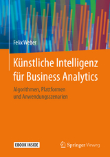 Künstliche Intelligenz für Business Analytics - Felix Weber