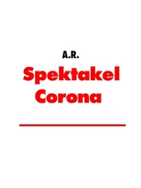 Spektakel Corona - A. R.