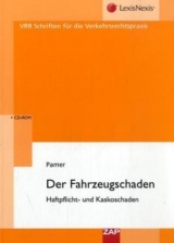 Der Fahrzeugschaden - Haftpflicht und Kaskoschaden