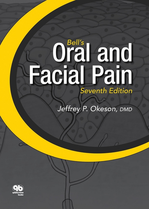 Bell's Oral and Facial Pain (Formerly Bell's Orofacial Pain) - Jeffrey P. Okeson