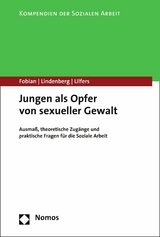 Jungen als Opfer von sexueller Gewalt - Clemens Fobian, Michael Lindenberg, Rainer Ulfers