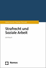 Strafrecht und Soziale Arbeit - Heinz Cornel, Thomas Trenczek