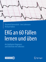 EKG an 60 Fällen lernen und üben -  Elisabeth Ratzenböck,  Jens Lohrmann,  Michael Kühne