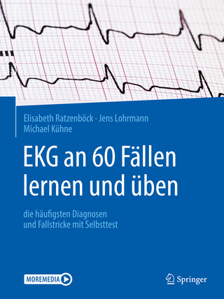 EKG an 60 Fällen lernen und üben - Elisabeth Ratzenböck; Jens Lohrmann; Michael Kühne