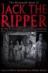 The Mammoth Book of Jack the Ripper - Jakubowski, Maxim