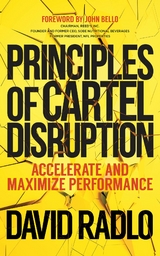 PRINCIPLES OF CARTEL DISRUPTION -  David Radlo