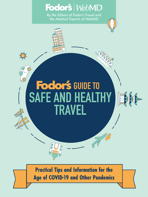 Fodor's Guide to Safe and Healthy Travel -  Fodor's Travel Guides,  Webmd