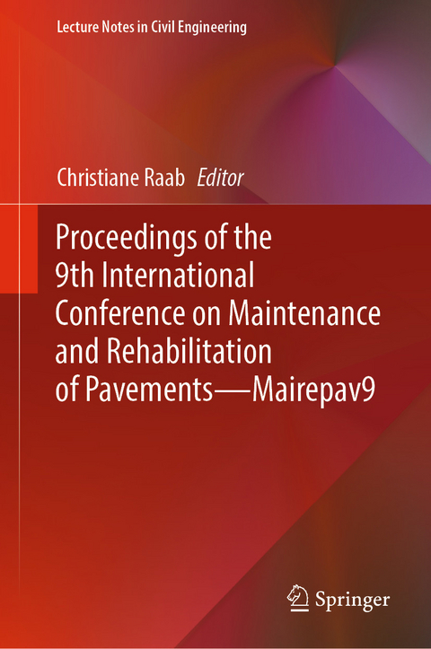 Proceedings of the 9th International Conference on Maintenance and Rehabilitation of Pavements—Mairepav9 - 