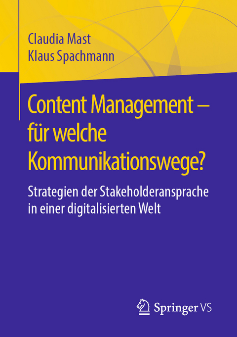 Content Management – für welche Kommunikationswege? - Claudia Mast, Klaus Spachmann