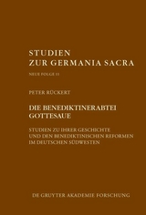 Die Benediktinerabtei Gottesaue - Peter Rückert