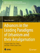 Advances in the Leading Paradigms of Urbanism and their Amalgamation - Simon Elias Bibri