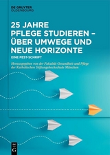 25 Jahre Pflege studieren – Über Umwege und neue Horizonte - 