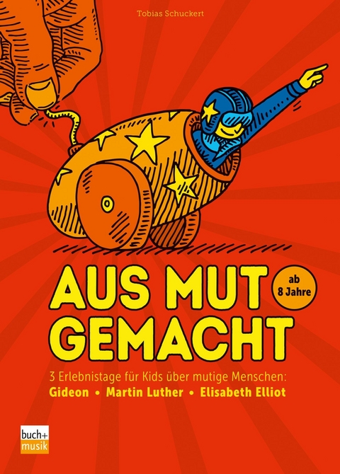 Aus Mut gemacht - Tobias Schuckert