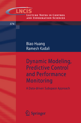 Dynamic Modeling, Predictive Control and Performance Monitoring - Biao Huang, Ramesh Kadali